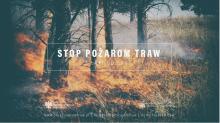 Kampania społeczna "Stop pożarom traw"